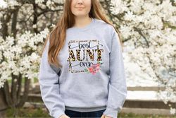 Best Aunt Ever Sweatshirt, Mothers Day Sweat, Auntie Sweatshirt, Best Mini Shirt, Gift For Aunt, Best Auntie Sweatshirt,