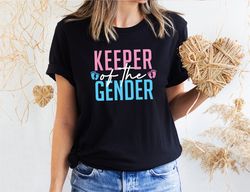 Keeper of the Gender Shirt, Baby Announcement Shirt, Promoted to Mommy Tee, New Mother Shirt, Pregnancy Reveal Tee, Gend