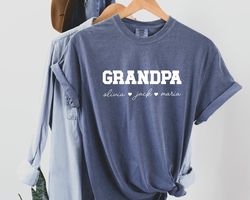 personalized grandpa shirt, papa shirt, personalized grandpa gift,customized fathers day shirt, comfort colors  grandpa