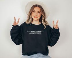 Custom University Sweatshirt, Personalized Collage Name Shirt, Pharmacy School Sweatshirt, High School Sweatshirt, Cute