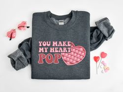You Make My Heart Pop, Peace Love Pop It Shirt, Valentine Shirt, Poppin Heart, Valentine Pop It Shirt, Cute Valentines S