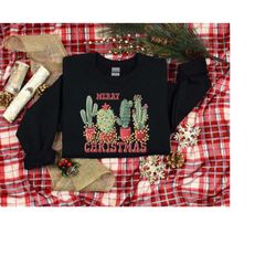 Christmas Shirt, Merry Christmas Shirt, Cactus Shirt, Christmas Cactus Shirt, Christmas Gift For Cactus Lover, Plantlove