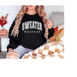 Sweater Weather, Sweater Lover Crewneck, Sweater Weather Gift, Coffee Tshirt, Autumn Shirt, Coffee Lover Shirt, Coffee S