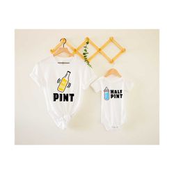 Dad Pint Shirt, Half Pint Shirt, Drink Lover Dad Shirt , Dad and Kid Matching Shirt, Fathers Day Shirt, Daddy Gift, New