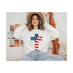 4th of July Sweatshirt, Independence Day Shirt, Patriotic Christian Shirt, USA Shirt, Red White and Blue Shirt, Fourth o