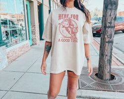 Comfort Colors Western Shirt, Here For A Good Time, Rodeo Shirt, Vintage Country Concert Shirt, Country Girl Shirt, Cowg