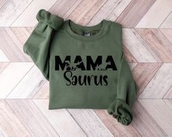 Mama Saurus Sweatshirt, Mama Dinosaur, Mama Shirt, Mom Shirt, Mommy Shirt, Mama Sweatshirt, cute mama shirt, mothers day