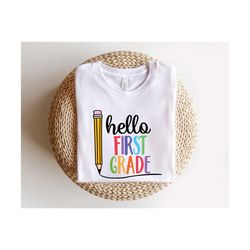 Hello First Grade Shirt, Colorful First Grade Shirt, First Day of School Shirt, Back To School Shirt, 1st Grade Student