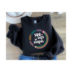 Happy 100 Days of School Sweatshirt, 100 Days of School Shirt, School 100th Day, Back to School, Teacher Shirt, Teacher