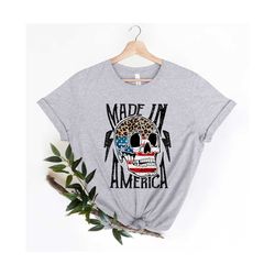 Made in America Shirt, 4th of July Shirt, 4th of July skull Shirt, American flag Shirt, American Flag leopard Shirt, Ret