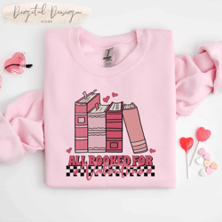 Comfort Colors Book Shirt, All Booked For Valentine Shirt, Book Valentine Shirt, Book Lover Shirt, Book Club Shirt,Book