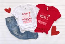 Hugs Kisses And Valentine Wishes Valentines Shirt, Valentine Wishes T-Shirt, Woman Valentines Day Tee, Valentines Day Sh