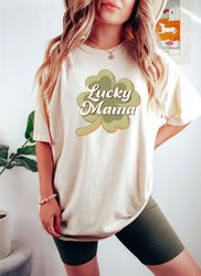 Lucky Mama Shirt, St Pattys Lucky Crewneck Tshirt, Shamrock Shirt, Lucky Tee, Patricks Day Women Tee, Lucky Mama St Patr