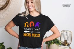 Its Just a Bunch of Hocus Pocus Shirt, Hocus Pocus Shirt, Halloween Shirt, Bella Canvas