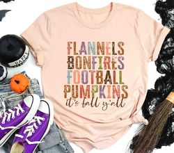 its fall yall shirt, flannels bonfires football pumpkins sweater, thanksgiving shirt, thankful shirt, pumpkin shirt, fal
