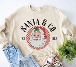Christmas Santa and Co Sweatshirt, Vintage Christmas Shirt, Santa Squad Shirt, Cute Christmas Sweatshirt Santa Claus Chr