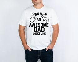 Awesome Dad DAD, Fathers Day Gift, Fathers Day Shirt, funny dad shirt, 1st fathers day gift, Funny Fathers Day Gift,