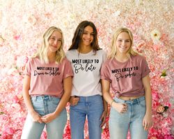 Bachelorette Party Shirts, Most Likely To Shirt , Bridal Party Shirt, Wine Bachelorette Shirts, Most likely to bachelore