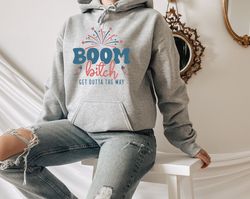 Boom Bitch Get Out The Way, Fireworks Sweatshirt, Happy 4th of July Hoodie, Kids 4th of July Tee, 4th of July Matching S