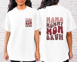 Funny Mom Bruh Shirt, Mom Life Shirt, Mothers Day Gift, Mama T-Shirt, Humorous Parenting Shirt, Sarcastic Mothers Day Gi