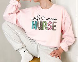 Nurse Wife Mom Sweatshirt, Cute Mothers Day Gift For Nurse Mom, Registered Nurse Mom Hoodie, ER Nurse Mom Sweatshirt, Nu
