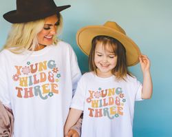 Young Wild  Three Kids Shirt, 3rd Birthday Toddler T-Shirt, Girls three 3rd birthday gift, Third Birthday Tee