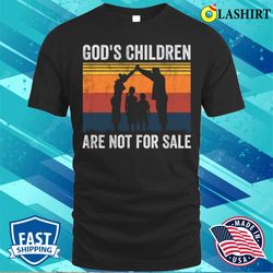 Gods Children Are Not For Sale Jesus Christ Christian Faith T-shirt - Olashirt