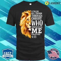 Christian T-shirt, Philippians 413 Christian Verse Gifts Men Religious Lion T-shirt - Olashirt