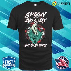 Spooky And Scary But Oh So Merry - Goth Christmas T-shirt - Olashirt