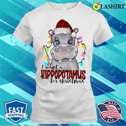 I Want A Hippopotamus For Christmas Plaid Pattern T-shirt - Olashirt