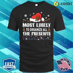 Most Likely To Organize All The Presents Christmas Santa Hat Family Matching Pajamas T-shirt - Olashirt