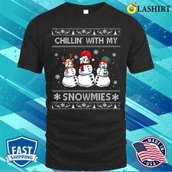 Christmas T-shirt, Chillin With My Snowmies Funny Ugly Christmas Pajama Xmas T-shirt - Olashirt