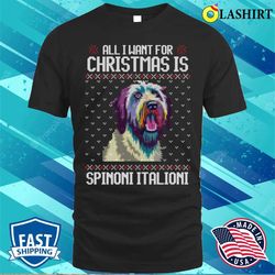 All I Want For Christmas Is Spinone Italiano, Christmas Gift For Dog Lover T-shirt - Olashirt