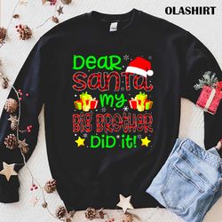 Official Red Plaid Dear Santa My Big Brother Did It Christmas T-shirt - Olashirt