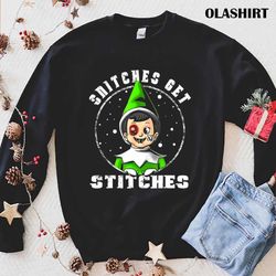 New Snitches Get Stitches The Elf Xmas Funny Snitches T-shirt - Olashirt