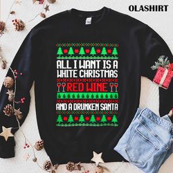 Official Christmas T-Shirt, All I Want Is A White Christmas And A Drunken Santa T-Shirt - Olashirt