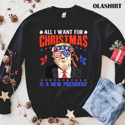 Official All I Want For Christmas Is A New T-shirt , Trending Shirt - Olashirt