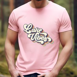 Lake Vibes Shirt,Vacation Shirt,Family Matching Shirt,Lake Shirt For Women,Lake Shirt,Gift For Lake Lover,Lake Shirt For