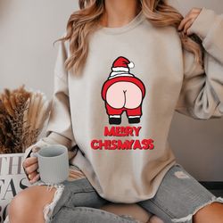 Merry Chismyass Funny Santa Sweatshirt Hilarious Christmas Gift Humor Christmas Sweatshirt