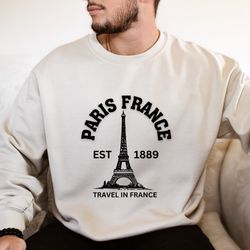 Paris France Sweat, Eiffel Tower Sweatshirt, Travel To France Sweat, Gift For Paris Lover, France Souvenir, Designer Gif