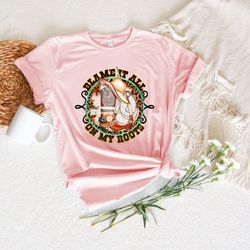 Cute Cowgirl Blame It All On My Roots Tee, Southern Country Music T-shirt, Southern Rodeo Cowgirl Western Tee Shirt, Far