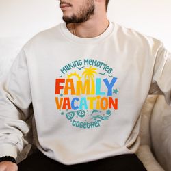 Family Vacation 2023 Shirt, Making Memories Together T Shirt, Summer Shirts, Funny Beach T-Shirt, Cool Hawaii Tees, Fami