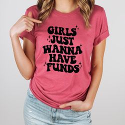 Girls Just Wanna Have Fundamental Human Rights Shirt, Rights Shirt for Women, Womens Rights, Feminist Shirts, Fundamenta