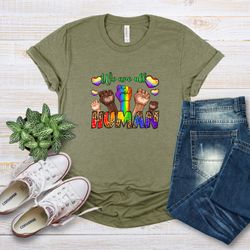 We Are All Human, Rainbow Colors Pride Shirt, Be Kind Shirt, Equality Shirt, LGBTQ Shirt, Floral Pride Shirt, Support Pr