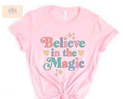 Believe In The Magic Shirt, Disney Castle Shirt, Disney Design Gift, Disney Family Matching Shirts, Believe Shirt, Cute