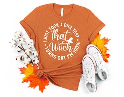 I Just Took A DNA Test Turns Out Im 100 That Witch - Halloween Shirt, Halloween Shirts, Halloween T-Shirt, Halloween Tee