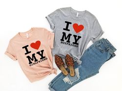 I Love My Girlfriend Shirt, I Love My Boyfriend Shirt, Valentines Couple Shirt, Valentines Day, Love Valentine Shirt, Fu