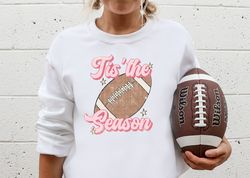 football sweatshirt, tis the season sweater, game day shirt, football shirt, football shirts for women, womens crewneck,