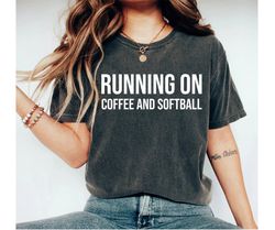 running on coffee and softball funny tees, cute softball shirts, funny baseball softball mom shirts, womens softball shi