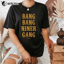 Bang Bang Niner Gang 49ers T Shirt Womens 49ers Gifts for Her - Happy Place for Music Lovers